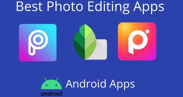 Best Photo Editor Apps For Android